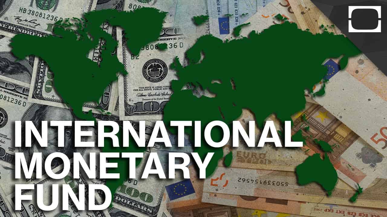 International Monetary Fund or IMF 1