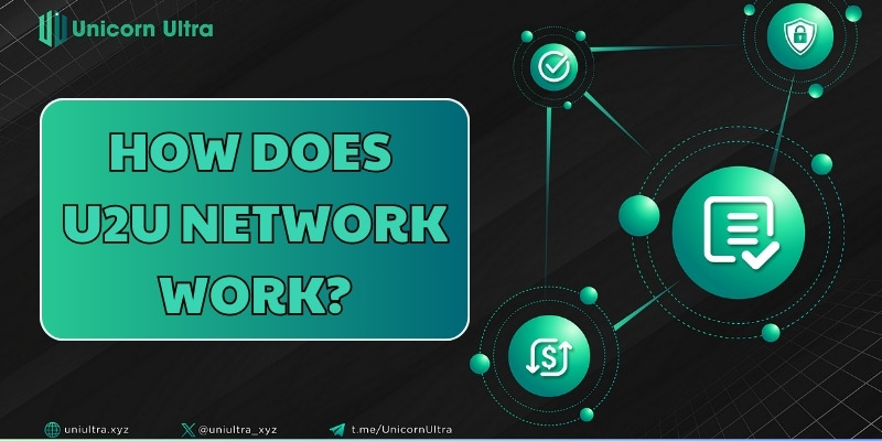 How does U2U Network work?