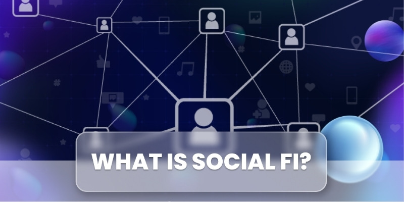 What is SocialFi?